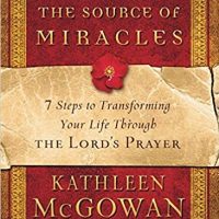 The Source of Miracles by Kathleen McGowan